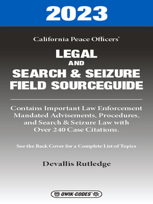 cover image of 2023 California Peace Officers' Legal and Search and Seizure Field Source Guide